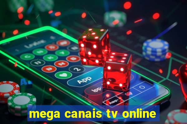 mega canais tv online